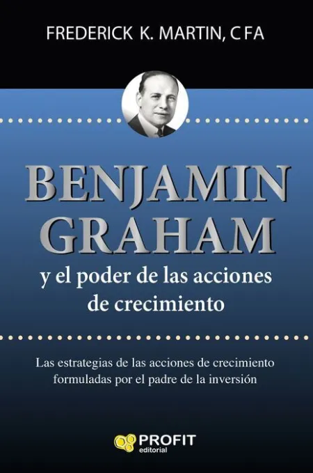 Benjamin Graham y el Poder de las Acciones de Crecimiento