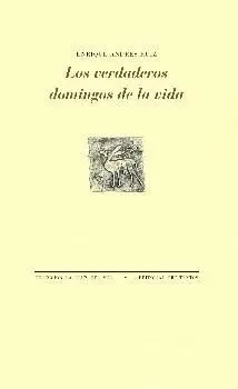 Verdaderos Domingos de la Vida, los