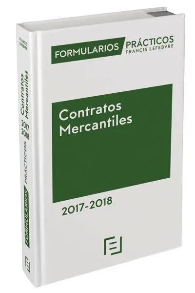 017 Contratos Mercantiles. Formularios Prácticos