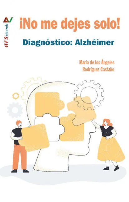 ¡No me Dejes Solo! Dignostico: Alzheimer