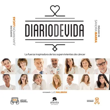 Diario de Vida. La Fuerza Inspiradora de los Supervivientes de Cancer