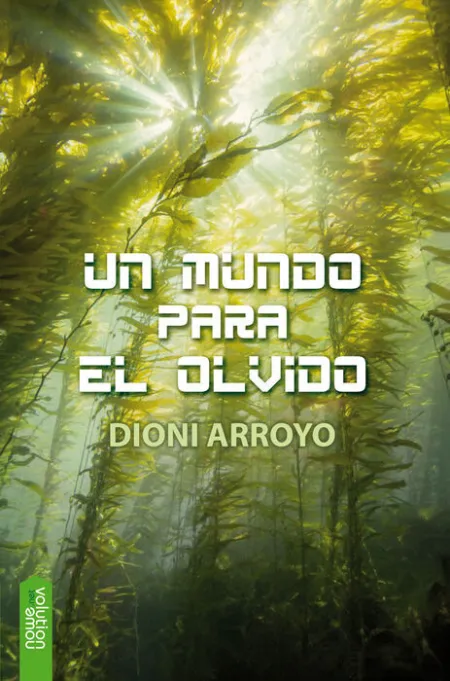 Un Mundo para el Olvido