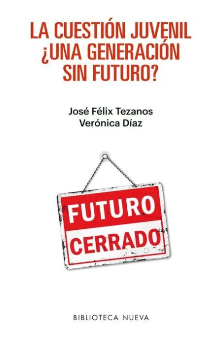 La Cuestión Juvenil. ¿ una Generacion sin Futuro ?