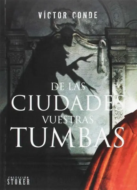 De las Ciudades vuestras Tumbas