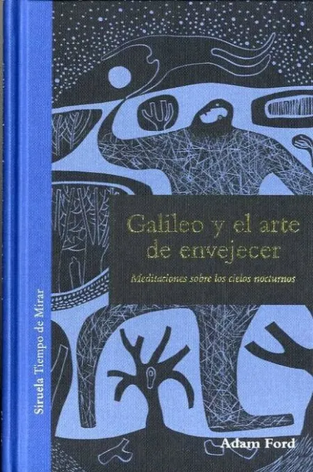 Galileo y el Arte de Envejecer