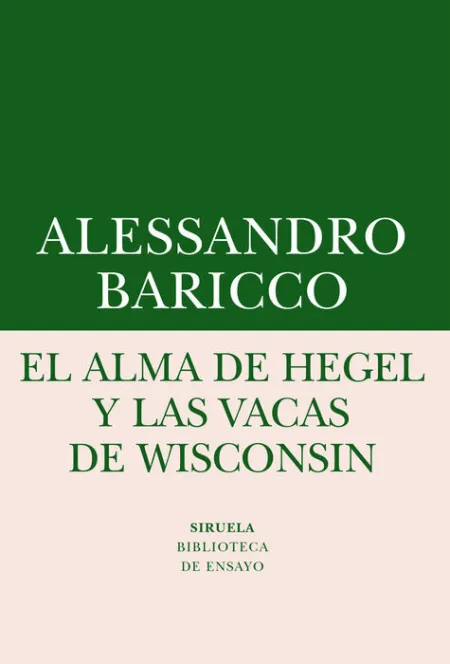 Alma de Hegel y las Vacas de Wisconsin, el -Be