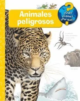 Animales Peligrosos. ¿Que? ¿Como? ¿Por Que?