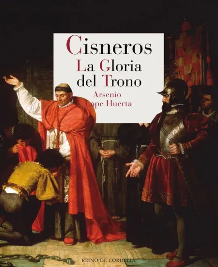 Cisneros. La Gloria del Trono