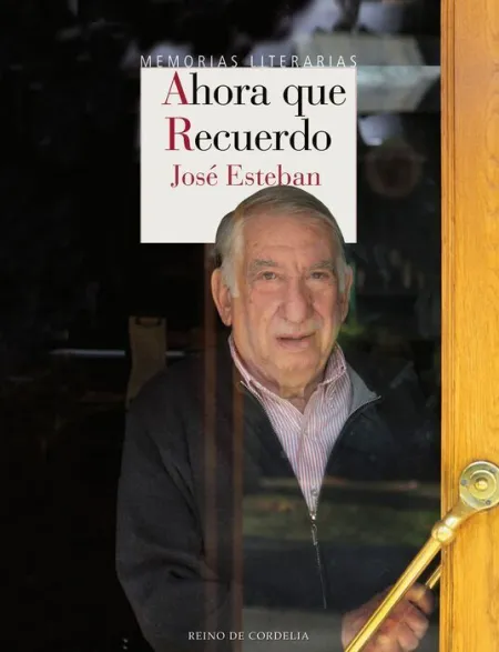 Ahora que Recuerdo. Memorias Literarias