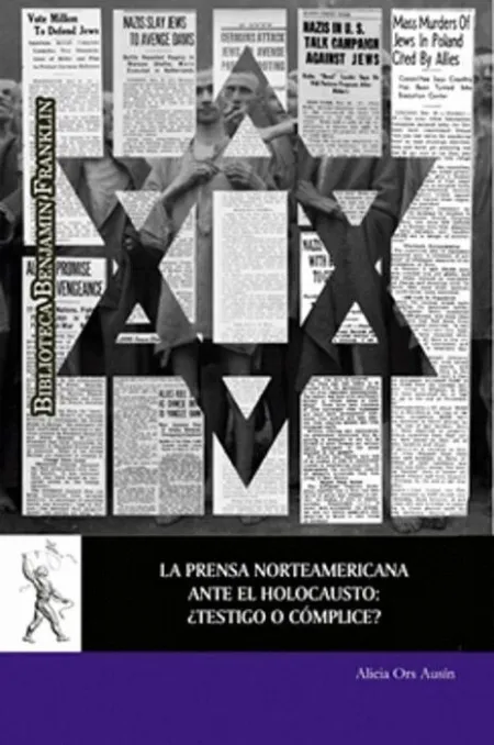 La Prensa Norteamericana Ante el Holocausto: ¿Testigo o Cómplice?