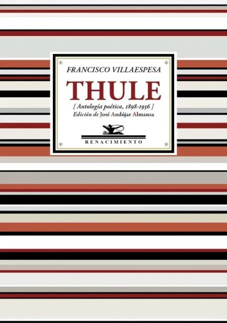Thule. Antologia Poetica, 1898-1936