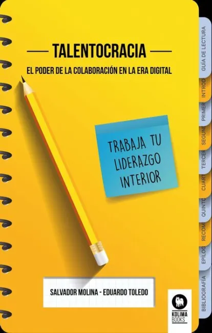 Talentocracia. El Poder en la Colaboracion en la Era Digital