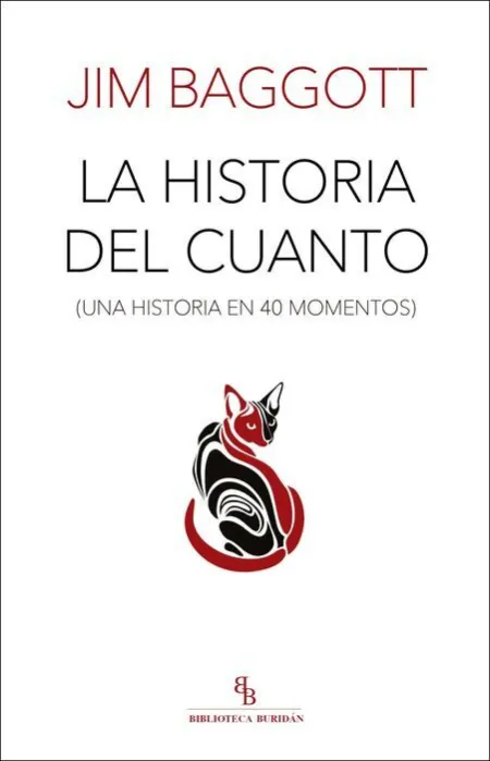 Historia del Cuanto, la ( una Historia en 40 Momentos )