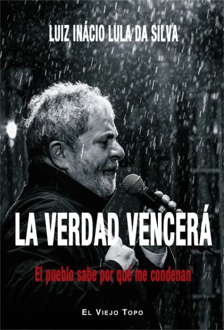 La Verdad Vencera. El Pueblo Sabe por que me Condenan