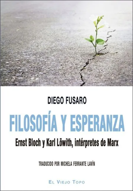 Filosofia y Esperanza. Erst Bloch y Karl Lowoth, Interprete