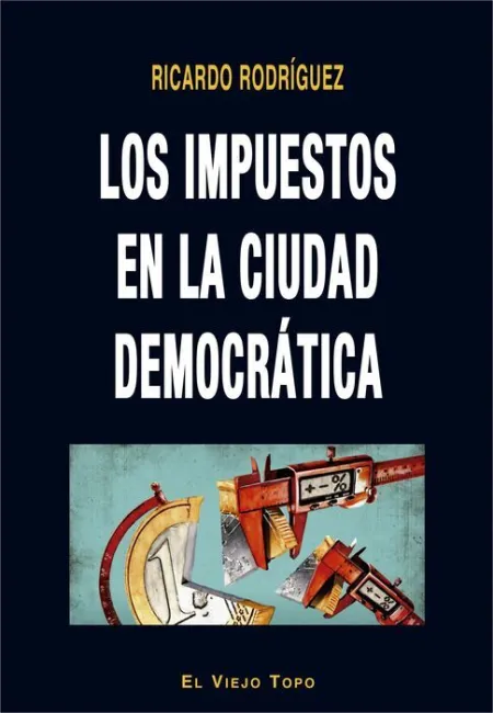 Impuestos en la Ciudad Democratica, los