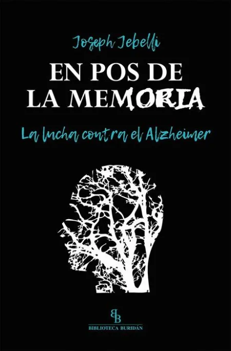 En Pos de la Memoria. La Lucha Contra el Alzheimer