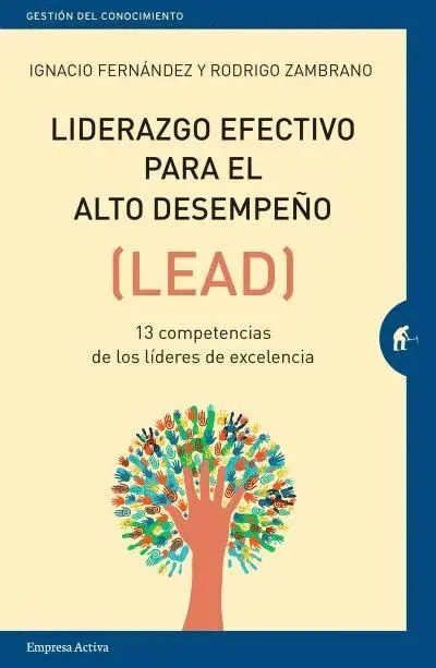 Liderazgo Efectivo para el Alto Desempeño (Lead) 13 Competencias de los Lideres de Excelencia