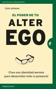 El Poder de tu Alter Ego