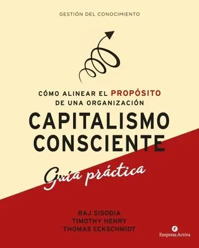 Capitalismo Consciente -Guía Práctica