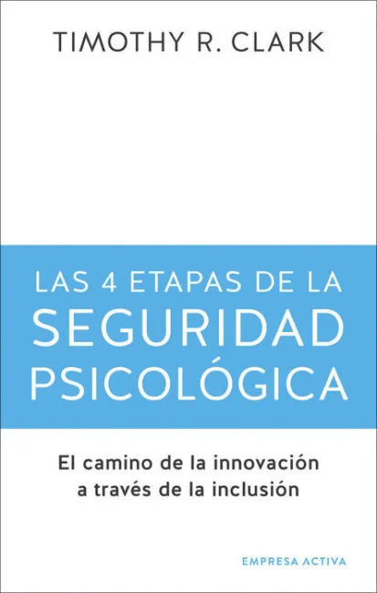 4 Etapas de la Seguridad Psicológica, las