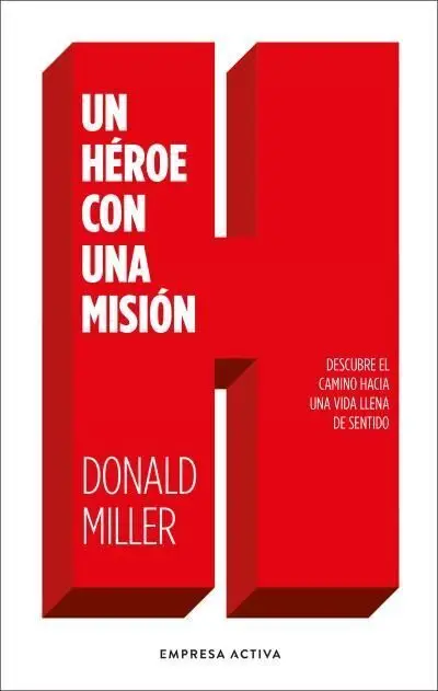 Un Heroe con una Mision