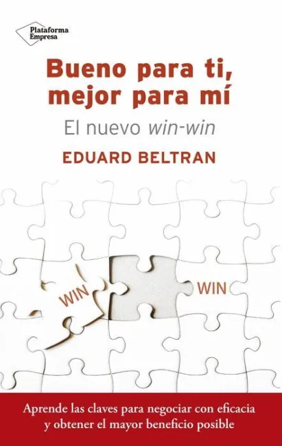 Bueno para Ti, Mejor para mi. El Nuevo Win-Win