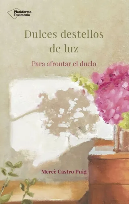Dulces Destellos de Luz. Para Afrontar el Duelo