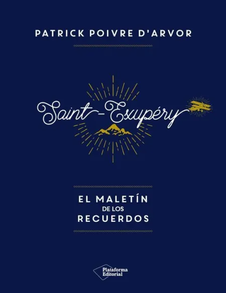 Saint-Exupery el Maletin de los Recuerdos