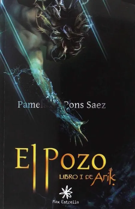 El Pozo. Libro I de Arik