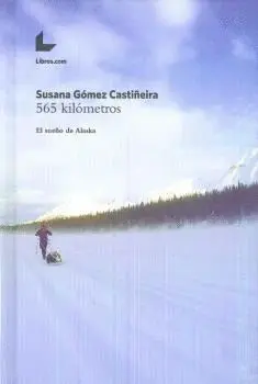 565 Kilometros - el Sueño de Alaska
