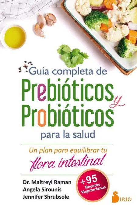 Guia Completa de Prebioticos y Probioticos para la Salud