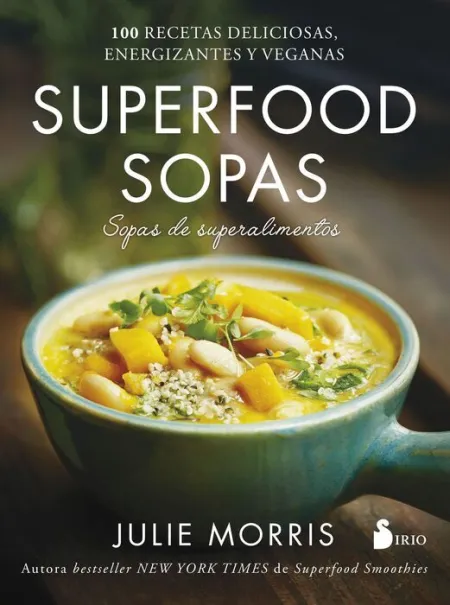 Superfood Sopas. Sopas de Superalimentos