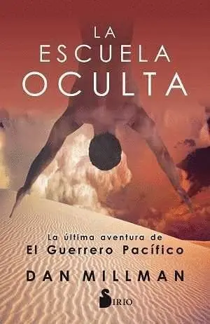 La Escuela Oculta. La Última Aventura del Guerrero Pacífico