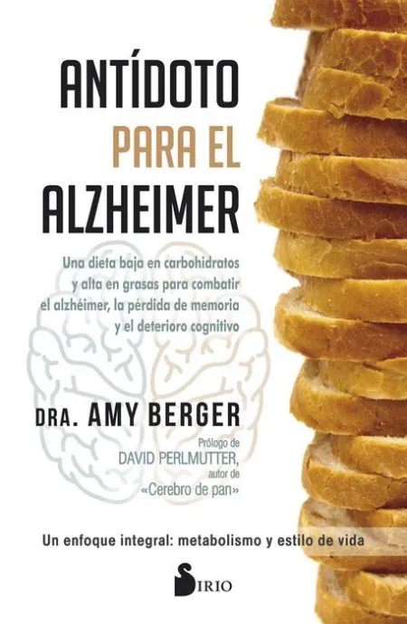 Antidoto para el Alzheimer. Un Enfoque Integral: Metabolismo y Estilo de Vida