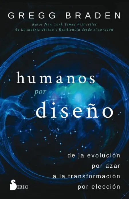 Humanos por Diseño. De la Evolucion por Azar a la Transformacion por Eleccion