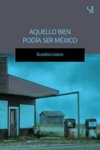 Aquello Bien Podía Ser México