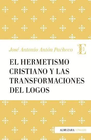 Hermetismo Cristiano y la Transformación del Logos, el
