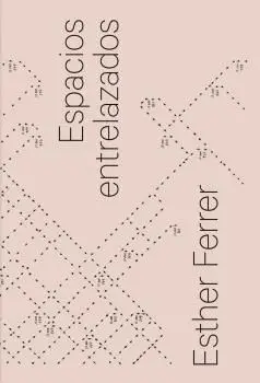 Esther Ferrer. espacios Entrelazados.