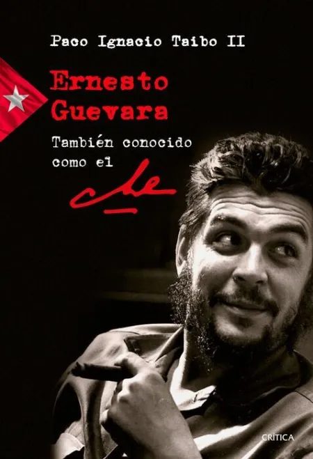 Ernesto Guevara. Tambien Conocido Como el Che