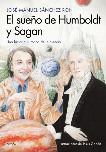 El Sueño de Humboldt y Sagan. Una Historia Humana de la Ciencia