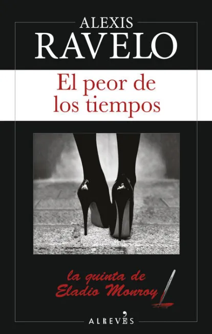 El Peor de los Tiempos (Quinta de Eladio Monroy)
