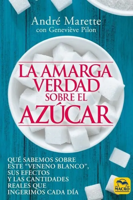 La Amarga Verdad Sobre el Azucar