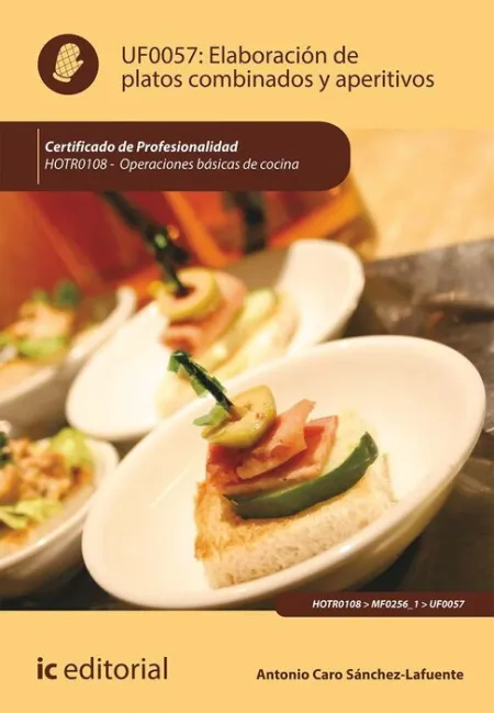 Uf0057 Elaboración de Platos Combinados y Aperitivos