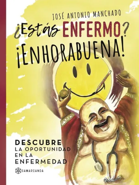 ¿Estas Enfermo? ¡Enhorabuena! Descubre la Oportunidad de la Enfermedad