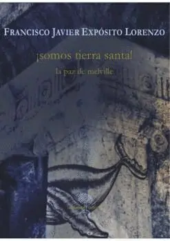 ¡Somos Tierra Santa! la Paz de Melville