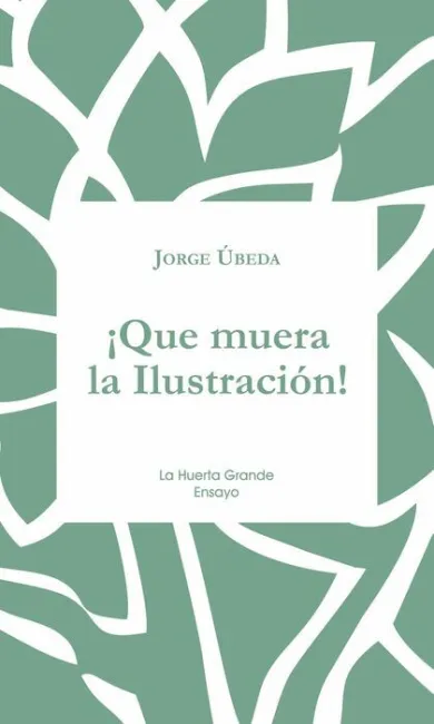 ¡Que Muera la Ilustración!