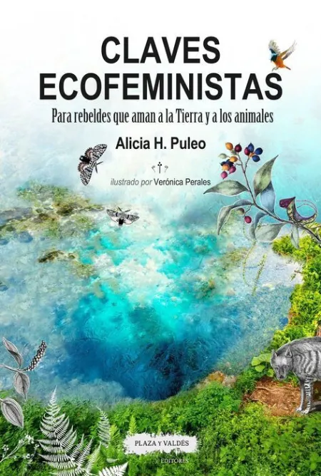Claves Ecofeministas. Para Rebeldes que Aman a la Tierra y a los Animales