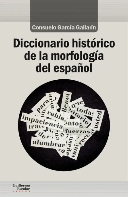 Diccionario Histã?Â³Rico de la Morfologã?Â­a del Espaã?Â±Ol
