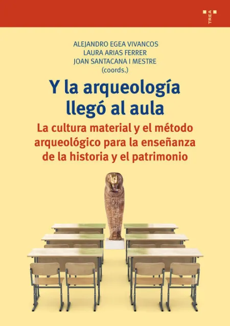 Y la Arqueología Llegó Al Aula